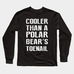 Polar Bear's Toenail Long Sleeve T-Shirt